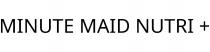 MINUTE MAID NUTRI +