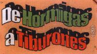 DE HORMIGAS A TIBURONES