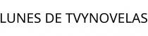 LUNES DE TVYNOVELAS