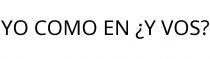 YO COMO EN ¿Y VOS?