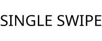 SINGLE SWIPE