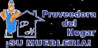 PROVEEDORA DEL HOGAR ¡SU MUEBLERIA!