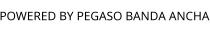 POWERED BY PEGASO BANDA ANCHA
