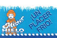 MISTER HIELO ¡UN PLACER FRIO!