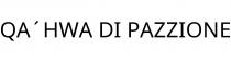 QA´HWA DI PAZZIONE