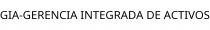 GIA-GERENCIA INTEGRADA DE ACTIVOS