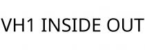 VH1 INSIDE OUT