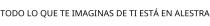 TODO LO QUE TE IMAGINAS DE TI ESTÁ EN ALESTRA
