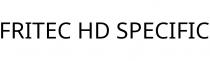 FRITEC HD SPECIFIC