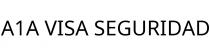 A1A VISA SEGURIDAD