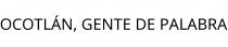 OCOTLÁN; GENTE DE PALABRA
