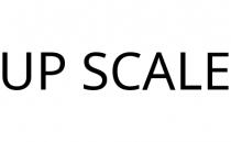 UP SCALE