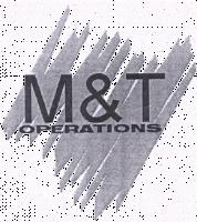 M & T OPERATIONS
