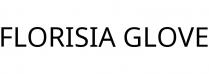 FLORISIA GLOVE