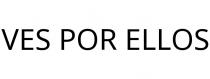 VES POR ELLOS