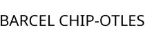 BARCEL CHIP-OTLES