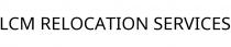 LCM RELOCATION SERVICES