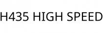 H435 HIGH SPEED