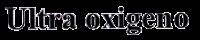 ULTRA OXIGENO