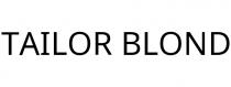 TAILOR BLOND
