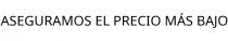 ASEGURAMOS EL PRECIO MÁS BAJO