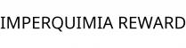 IMPERQUIMIA REWARD