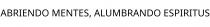 ABRIENDO MENTES; ALUMBRANDO ESPIRITUS