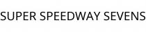 SUPER SPEEDWAY SEVENS