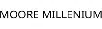 MOORE MILLENIUM