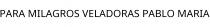 PARA MILAGROS VELADORAS PABLO MARIA