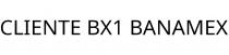 CLIENTE BX1 BANAMEX