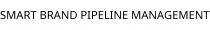 SMART BRAND PIPELINE MANAGEMENT