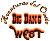 AVENTURAS DEL OESTE BIG BANG WEST