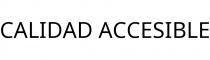 CALIDAD ACCESIBLE