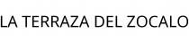 LA TERRAZA DEL ZOCALO