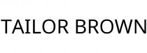 TAILOR BROWN