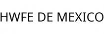 HWFE DE MEXICO