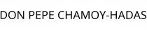 DON PEPE CHAMOY-HADAS