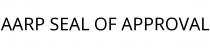 AARP SEAL OF APPROVAL