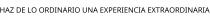 HAZ DE LO ORDINARIO UNA EXPERIENCIA EXTRAORDINARIA