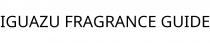 IGUAZU FRAGRANCE GUIDE