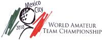 MÉXICO CITY 2010 WORLD AMATEUR TEAM CHAMPIONSHIP