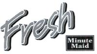 FRESH MINUTE MAID