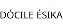 DÓCILE ÉSIKA