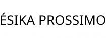 ÉSIKA PROSSIMO
