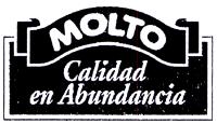 MOLTO;CALIDAD EN ABUNDANCIA