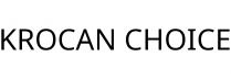 KROCAN CHOICE