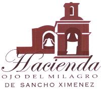 HACIENDA OJO DEL MILAGRO DE SANCHO XIMENEZ