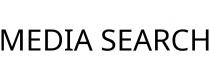MEDIA SEARCH