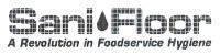 SANI FLOOR A REVOLUTION IN FOODSERVICE HYGIENE